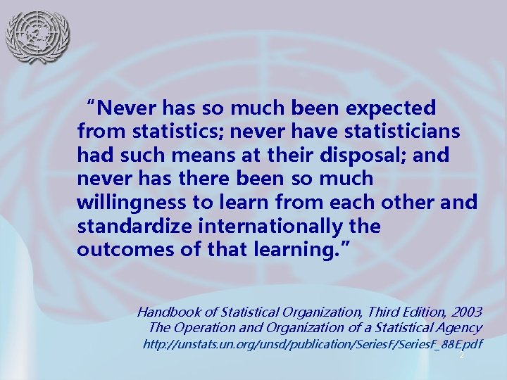 “Never has so much been expected from statistics; never have statisticians had such means