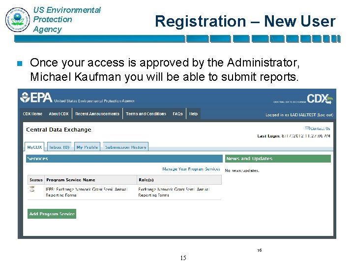 US Environmental Protection Agency n Registration – New User Once your access is approved