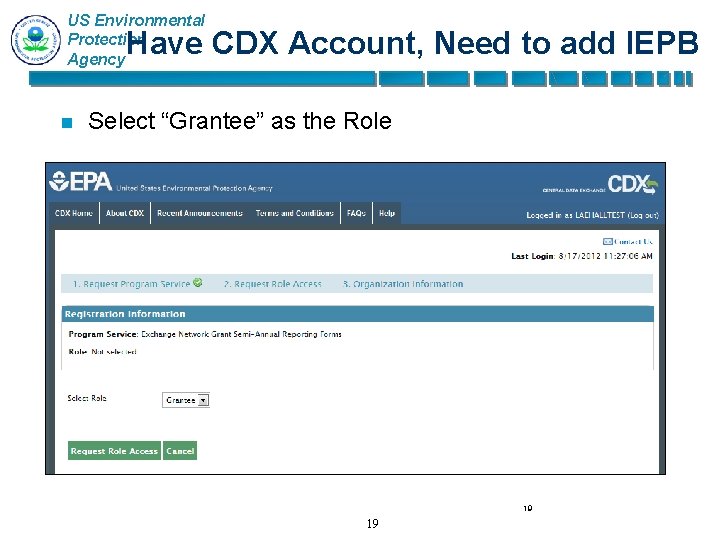 US Environmental Protection Agency Have CDX Account, Need to add IEPB n Select “Grantee”