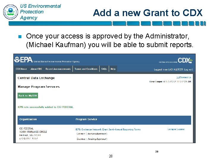 US Environmental Protection Agency n Add a new Grant to CDX Once your access
