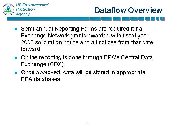US Environmental Protection Agency n n n Dataflow Overview Semi-annual Reporting Forms are required