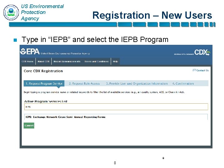 US Environmental Protection Agency n Registration – New Users Type in “IEPB” and select