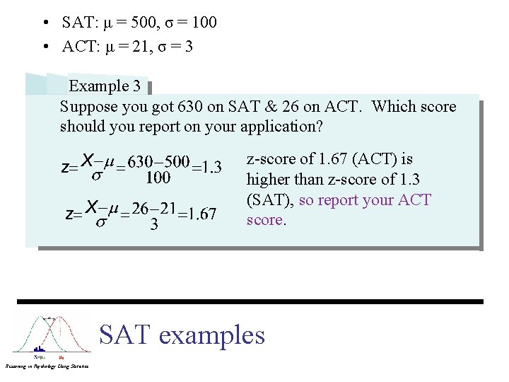  • SAT: μ = 500, σ = 100 • ACT: μ = 21,