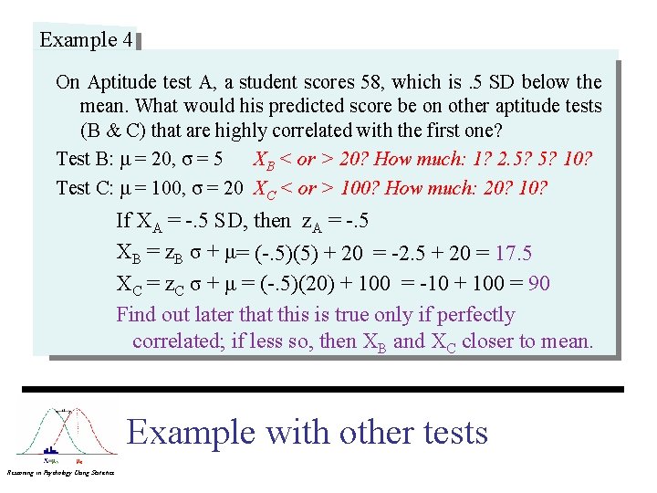 Example 4 On Aptitude test A, a student scores 58, which is. 5 SD