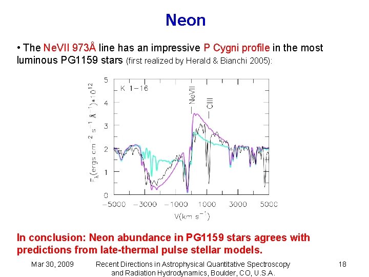 Neon • The Ne. VII 973Å line has an impressive P Cygni profile in