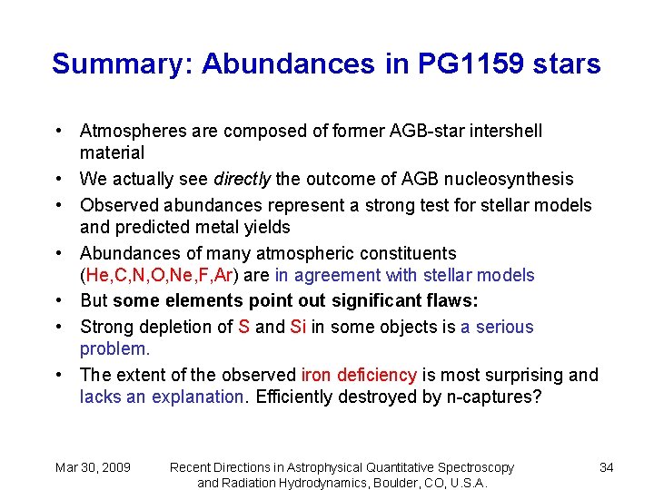 Summary: Abundances in PG 1159 stars • Atmospheres are composed of former AGB-star intershell