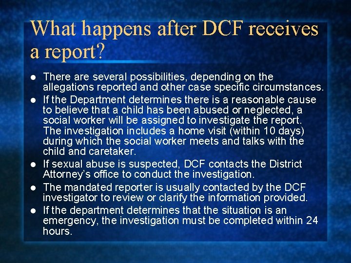 What happens after DCF receives a report? l l l There are several possibilities, What happens after DCF receives a report? l l l There are several possibilities,