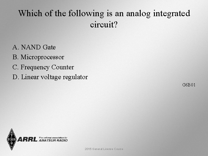 Which of the following is an analog integrated circuit? A. NAND Gate B. Microprocessor