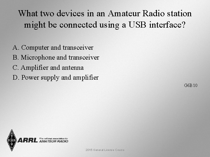 What two devices in an Amateur Radio station might be connected using a USB