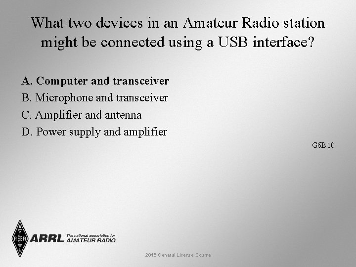What two devices in an Amateur Radio station might be connected using a USB