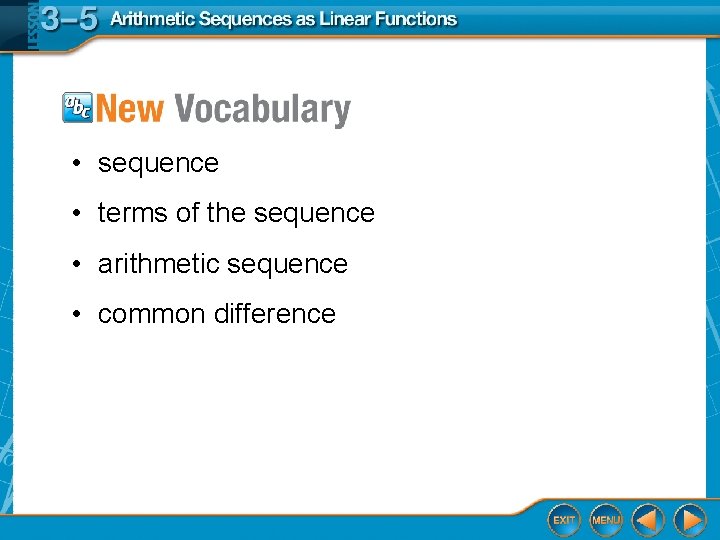  • sequence • terms of the sequence • arithmetic sequence • common difference