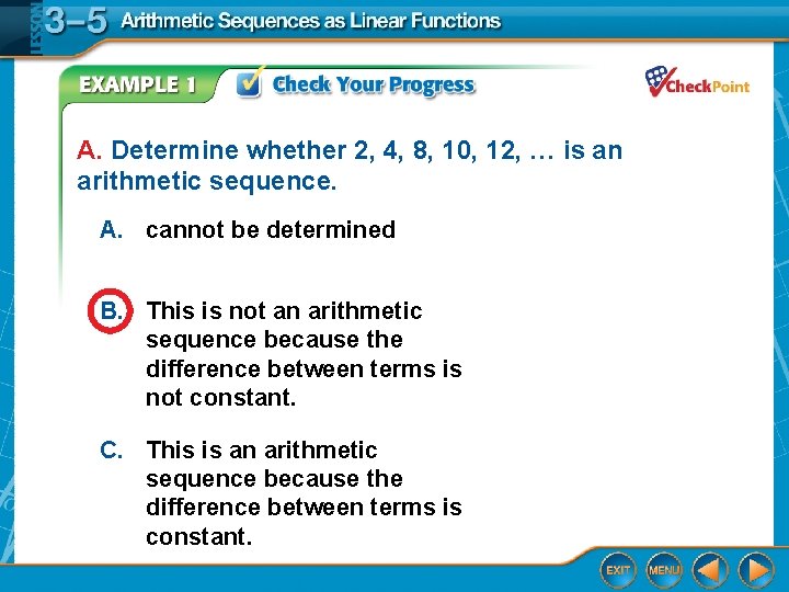 A. Determine whether 2, 4, 8, 10, 12, … is an arithmetic sequence. A.