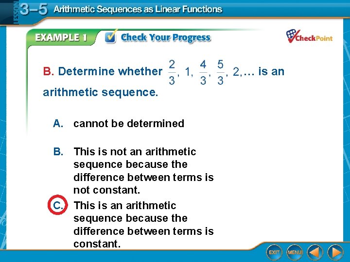 B. Determine whether arithmetic sequence. A. cannot be determined B. This is not an