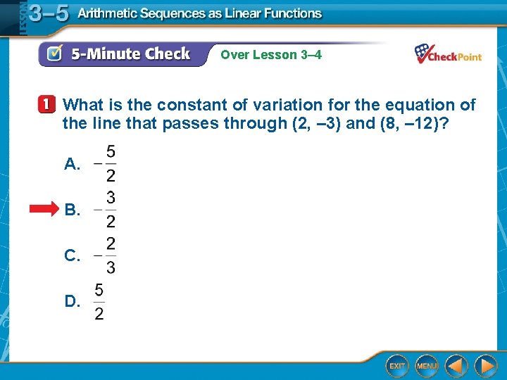 Over Lesson 3– 4 What is the constant of variation for the equation of