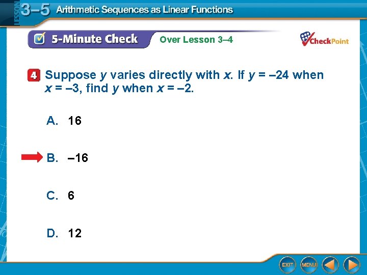 Over Lesson 3– 4 Suppose y varies directly with x. If y = –