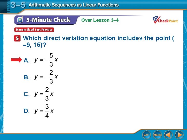 Over Lesson 3– 4 Which direct variation equation includes the point ( – 9,