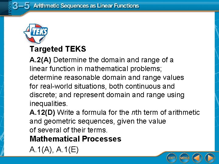 Targeted TEKS A. 2(A) Determine the domain and range of a linear function in