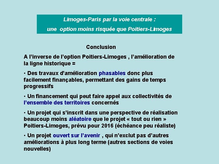 Limoges-Paris par la voie centrale : une option moins risquée que Poitiers-Limoges Conclusion A