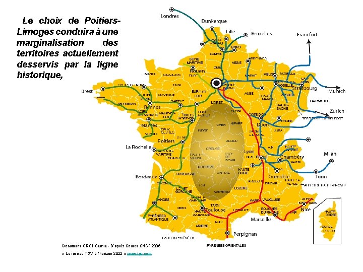 Le choix de Poitiers. Limoges conduira à une marginalisation des territoires actuellement desservis par