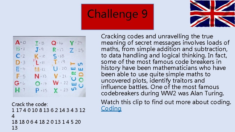 Challenge 9 Crack the code: 1 17 4 0 10 8 13 6 2