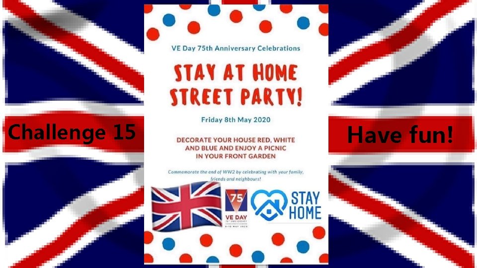 Challenge 15 Have fun! 