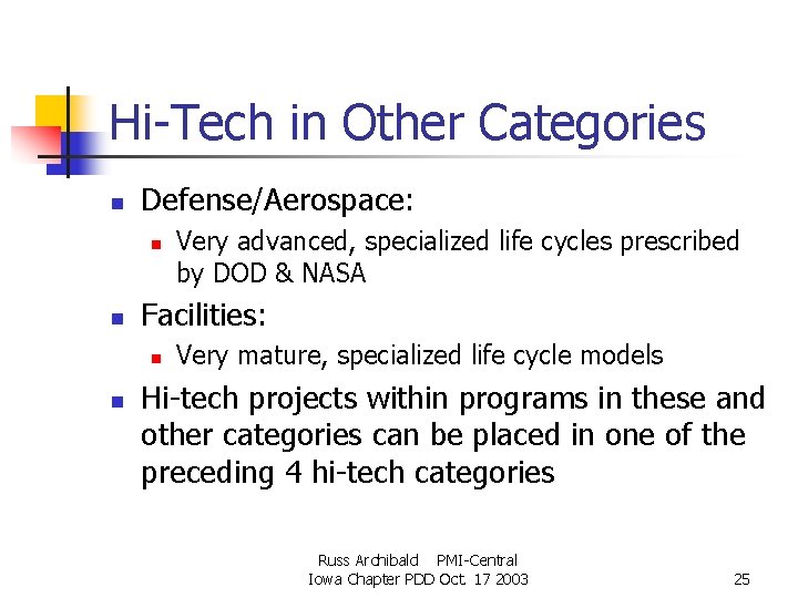 Hi-Tech in Other Categories n Defense/Aerospace: n n Facilities: n n Very advanced, specialized Hi-Tech in Other Categories n Defense/Aerospace: n n Facilities: n n Very advanced, specialized