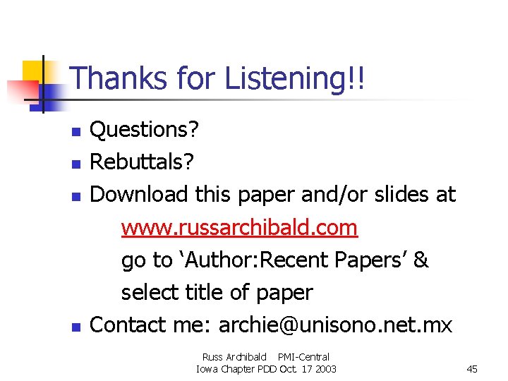 Thanks for Listening!! n n Questions? Rebuttals? Download this paper and/or slides at www. Thanks for Listening!! n n Questions? Rebuttals? Download this paper and/or slides at www.