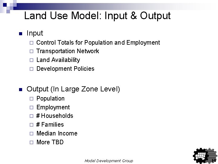 Land Use Model: Input & Output n Input Control Totals for Population and Employment Land Use Model: Input & Output n Input Control Totals for Population and Employment