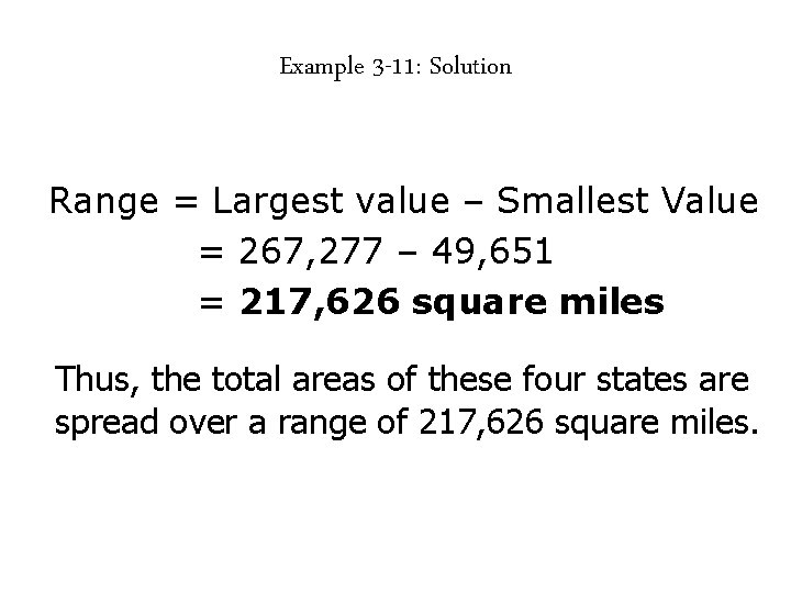 Example 3 -11: Solution Range = Largest value – Smallest Value = 267, 277