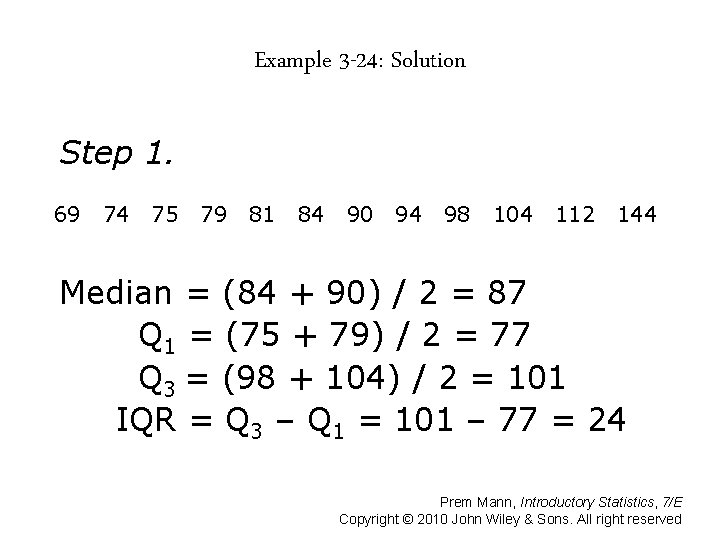Example 3 -24: Solution Step 1. 69 74 75 79 81 84 90 94