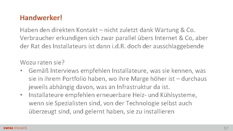 Handwerker! Haben direkten Kontakt – nicht zuletzt dank Wartung & Co. Verbraucher erkundigen sich