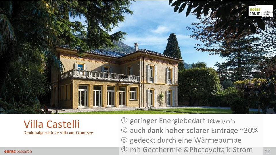 Villa Castelli Denkmalgeschütze Villa am Comosee geringer Energiebedarf 18 k. Wh/m²a auch dank hoher