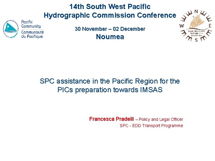 14 th South West Pacific Hydrographic Commission Conference 30 November – 02 December Noumea