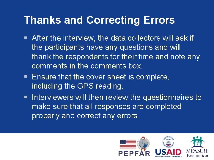 Thanks and Correcting Errors § After the interview, the data collectors will ask if