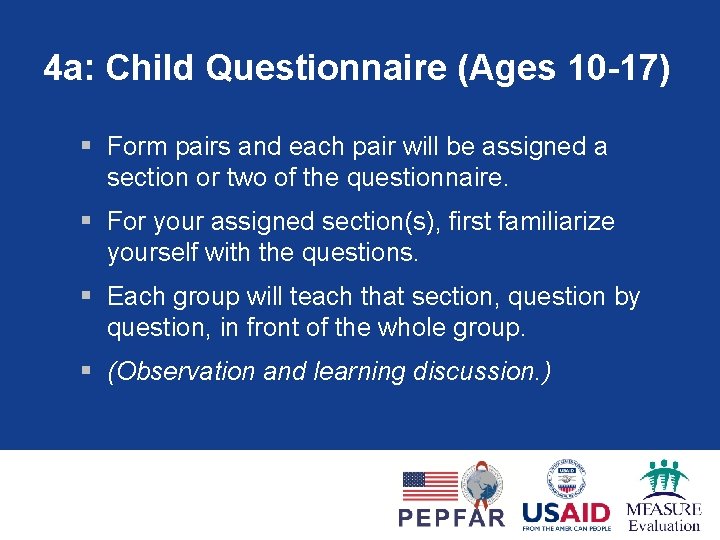 4 a: Child Questionnaire (Ages 10 -17) § Form pairs and each pair will