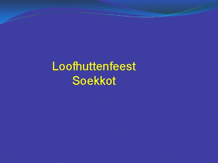 Loofhuttenfeest Soekkot 