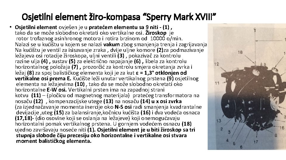 Osjetilni element žiro-kompasa “Sperry Mark XVIII” • Osjetilni element ovješen je u pratećem elementu