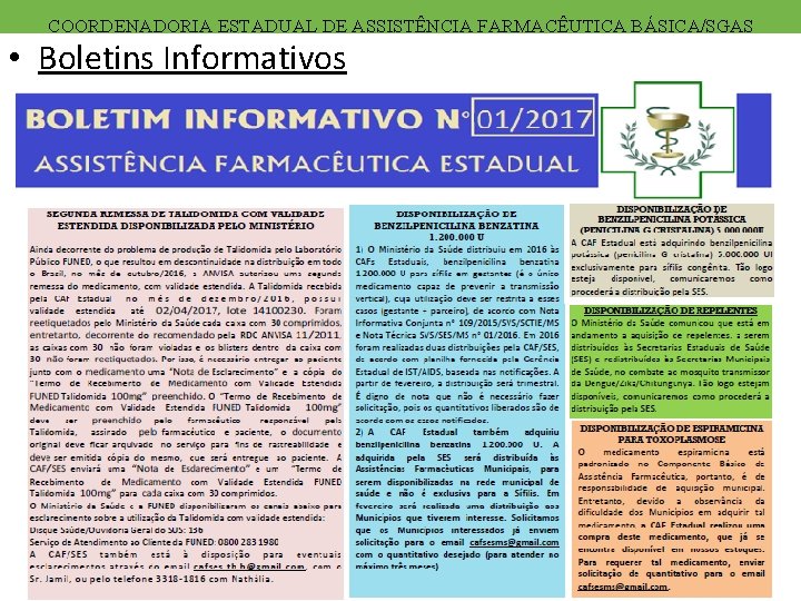 COORDENADORIA ESTADUAL DE ASSISTÊNCIA FARMACÊUTICA BÁSICA/SGAS • Boletins Informativos 