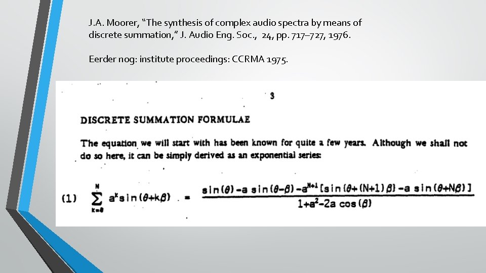 J. A. Moorer, “The synthesis of complex audio spectra by means of discrete summation,