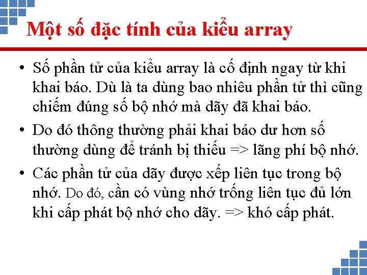 Một số đặc tính của kiểu array • Số phần tử của kiểu array