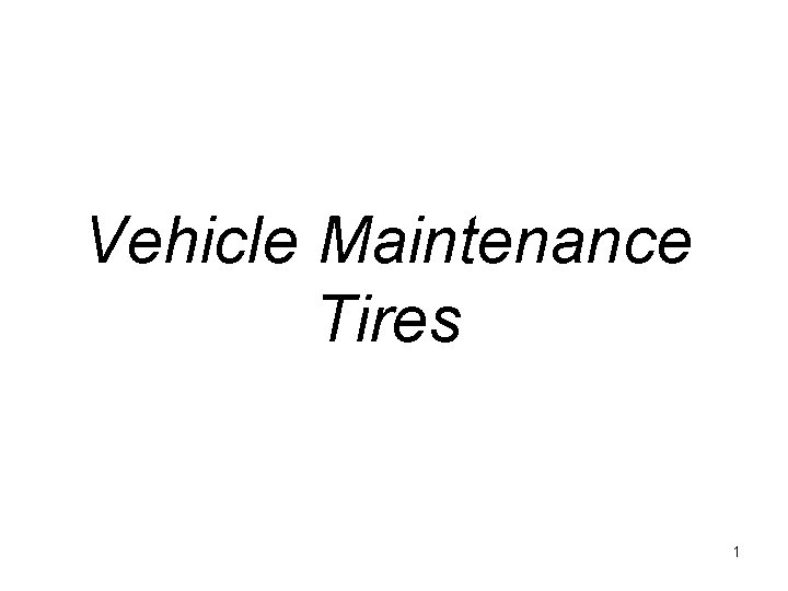 Vehicle Maintenance Tires 1 