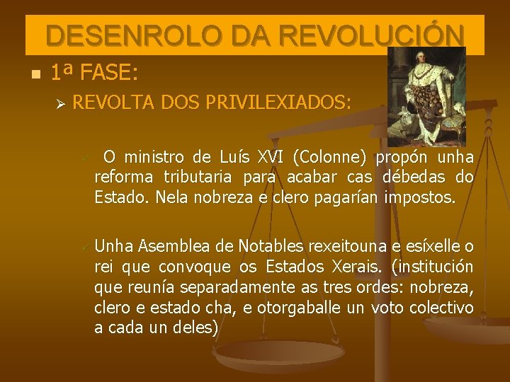 DESENROLO DA REVOLUCIÓN n 1ª FASE: Ø REVOLTA DOS PRIVILEXIADOS: ü O ministro de DESENROLO DA REVOLUCIÓN n 1ª FASE: Ø REVOLTA DOS PRIVILEXIADOS: ü O ministro de