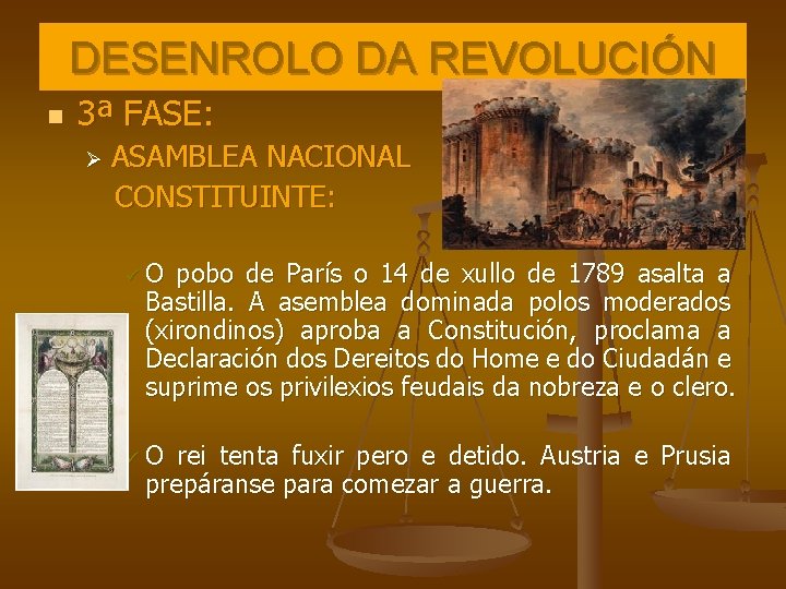 DESENROLO DA REVOLUCIÓN n 3ª FASE: Ø ASAMBLEA NACIONAL CONSTITUINTE: üO pobo de París DESENROLO DA REVOLUCIÓN n 3ª FASE: Ø ASAMBLEA NACIONAL CONSTITUINTE: üO pobo de París