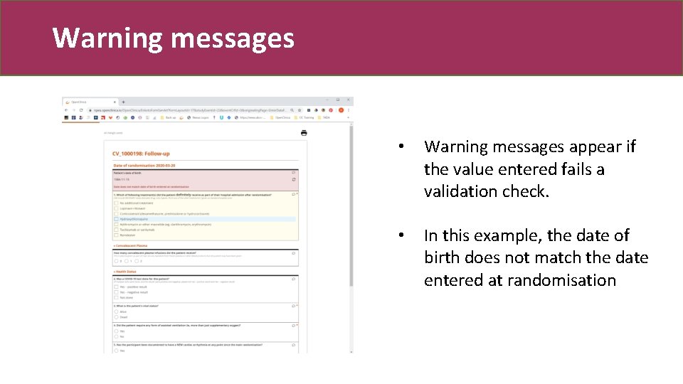 Warning messages • Warning messages appear if the value entered fails a validation check.