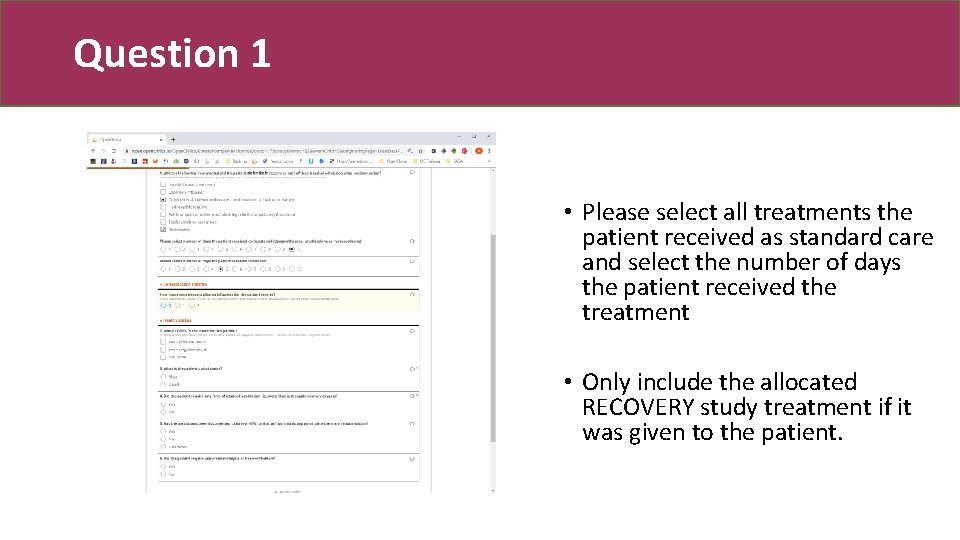 Question 1 • Please select all treatments the patient received as standard care and