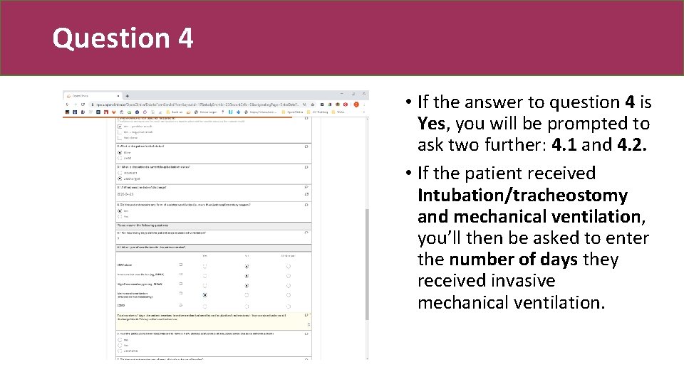 Question 4 • If the answer to question 4 is Yes, you will be