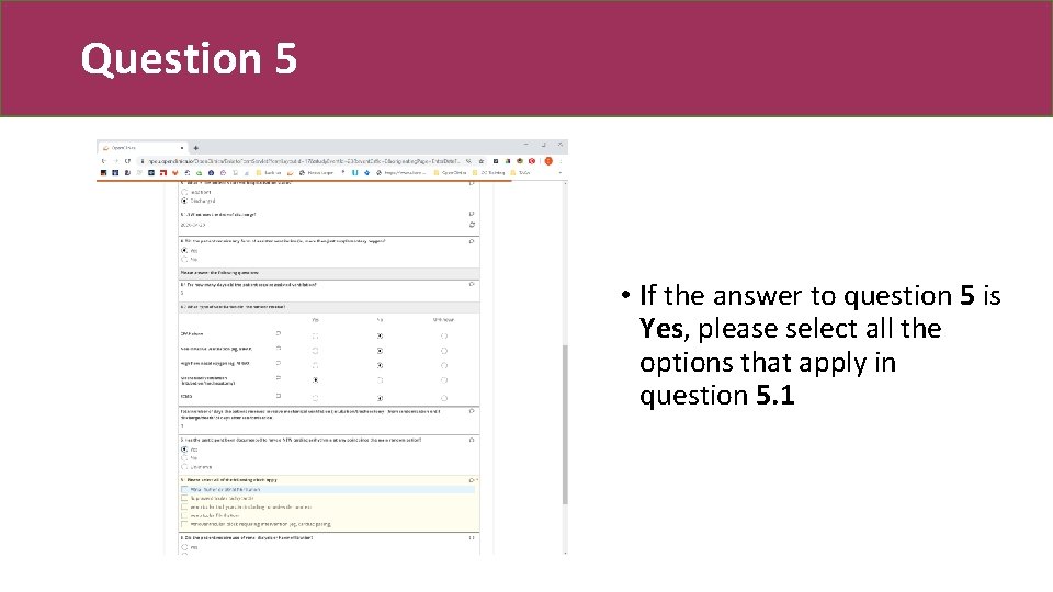 Question 5 • If the answer to question 5 is Yes, please select all