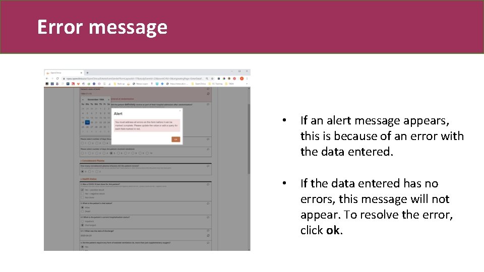 Error message • If an alert message appears, this is because of an error