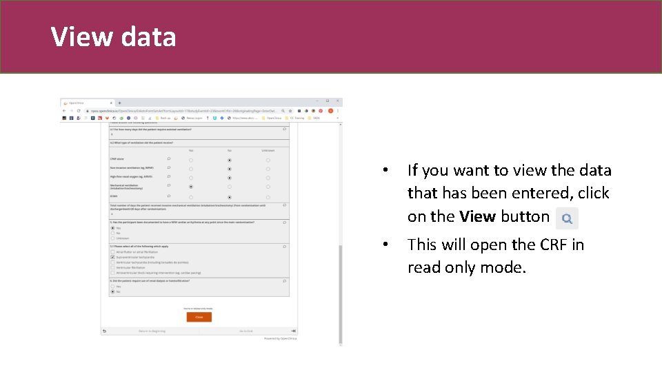 View data • If you want to view the data that has been entered,