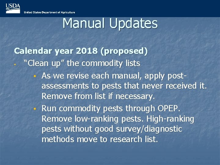 Manual Updates Calendar year 2018 (proposed) § “Clean up” the commodity lists § As